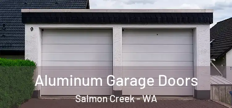  Aluminum Garage Doors Salmon Creek - WA