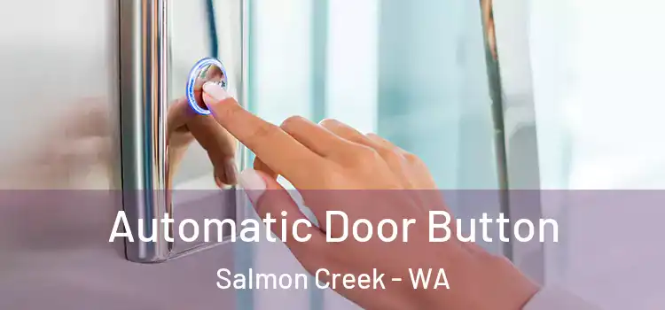  Automatic Door Button Salmon Creek - WA