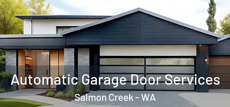  Automatic Garage Door Services Salmon Creek - WA