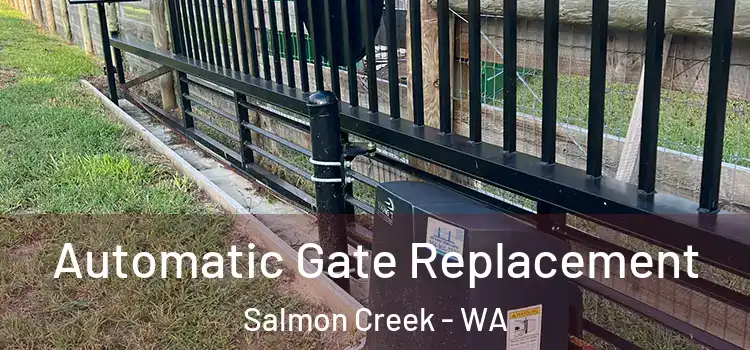  Automatic Gate Replacement Salmon Creek - WA
