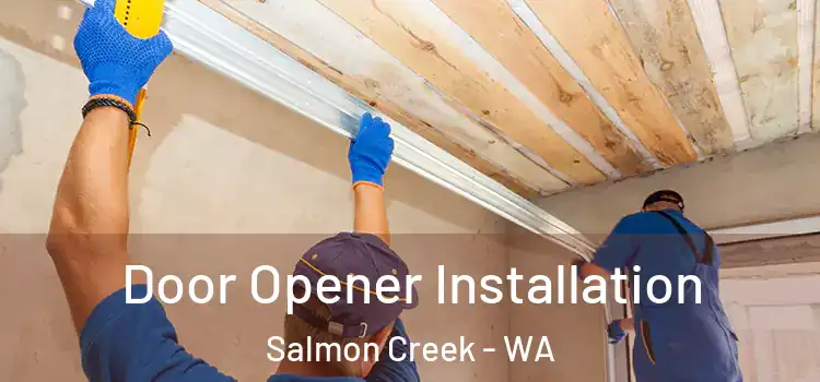  Door Opener Installation Salmon Creek - WA