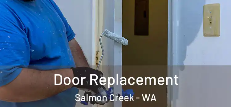  Door Replacement Salmon Creek - WA