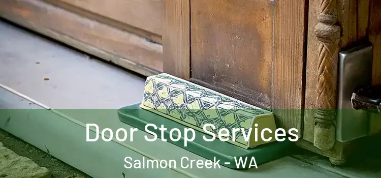  Door Stop Services Salmon Creek - WA
