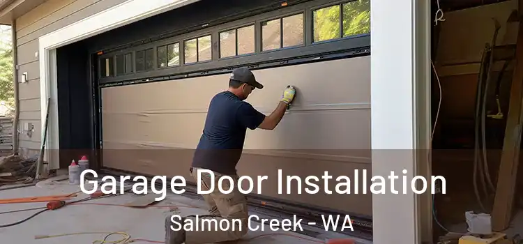  Garage Door Installation Salmon Creek - WA