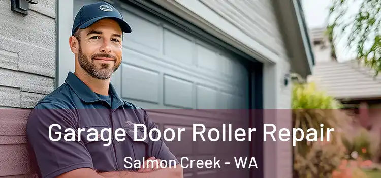  Garage Door Roller Repair Salmon Creek - WA