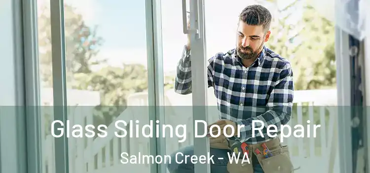  Glass Sliding Door Repair Salmon Creek - WA