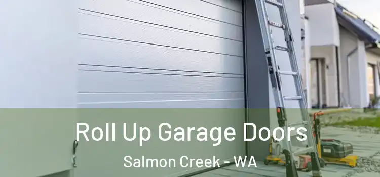  Roll Up Garage Doors Salmon Creek - WA