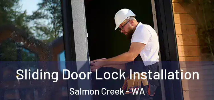  Sliding Door Lock Installation Salmon Creek - WA